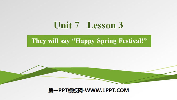 They will say \Happy Spring Festival!\Spring Festival PPT