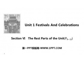 《Festivals And Celebrations》Section Ⅵ PPT�n件