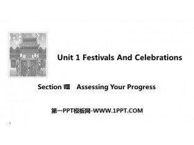 《Festivals And Celebrations》Section Ⅷ PPT�n件