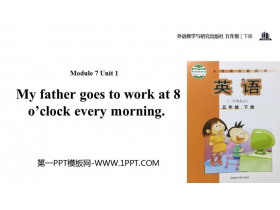 My father goes to work at 8 o'clock every morningPPTѧμ