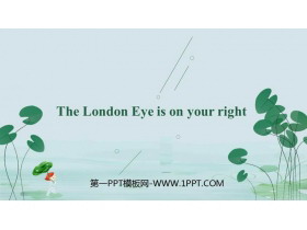 The London Eye is on your rightaround town PPTƷn