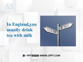 In Englandyou usually drink tea with milkWay of life PPTnd