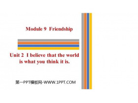 I believe that the world is what you think it isFriendship PPTn