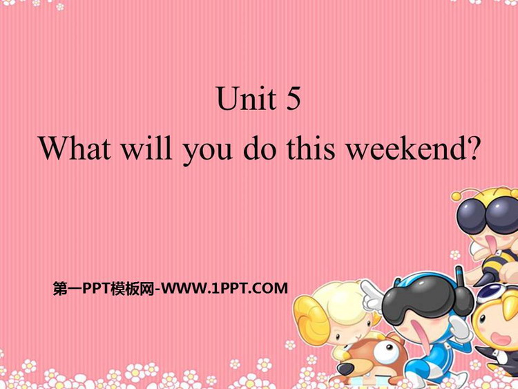 What will you do this weekend?PPTƷn