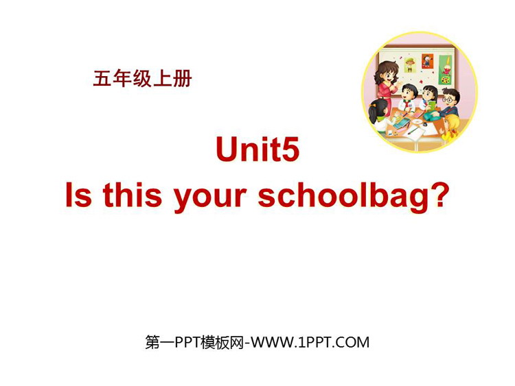 《Is this your schoolbag?》PPT教学课件-预览图01
