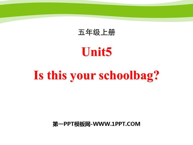《Is this your schoolbag?》PPT课件下载-预览图01