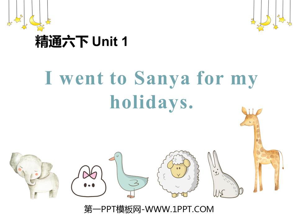 I went to Sanya for my holidaysPPTѧμ