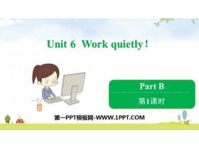 Work quietly!PartB PPTμ(1ʱ)