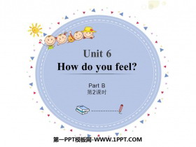 How do you feel?PartB PPT(2ʱ)