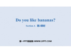 Do you like bananas?SectionB PPTμ(2ʱ)