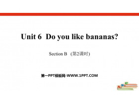 Do you like bananas?SectionB PPT(2nr)