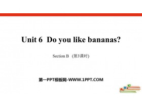 Do you like bananas?SectionB PPT(3nr)