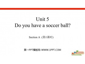 Do you have a soccer ball?SectionA PPT(1nr)