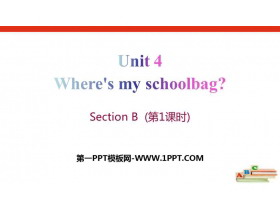 Where's my schoolbag?SectionB PPTμ(1ʱ)