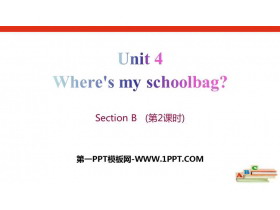 Where's my schoolbag?SectionB PPTμ(2ʱ)