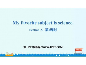 My favorite subject is scienceSectionA PPT(1nr)