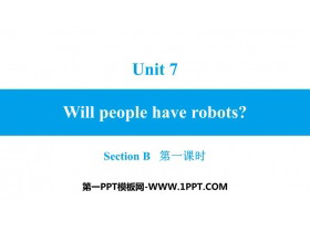 Will people have robots?SectionB PPT}n(1nr)