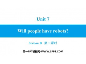 Will people have robots?SectionB PPT}n(2nr)