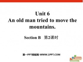 An old man tried to move the mountainsSectionB PPT(2nr)