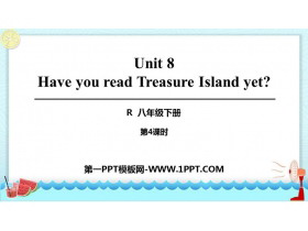 Have you read Treasure Island yet?PPTμ(4ʱ)