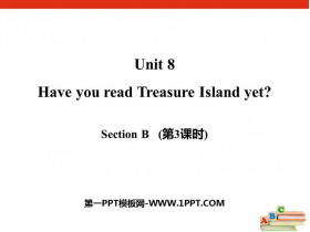 Have you read Treasure Island yet?SectionB PPT(3nr)