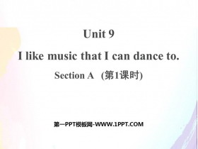 I like music that I can dance toSectionA PPTμ(1ʱ)