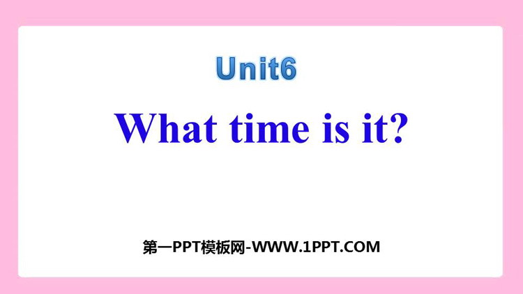 《What time is it?》PPT教学课件-预览图01