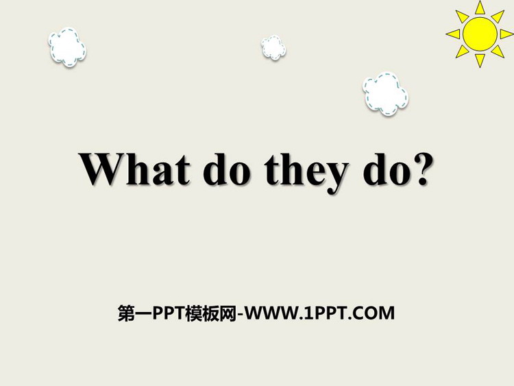 《What do they do?》PPT下载-预览图01