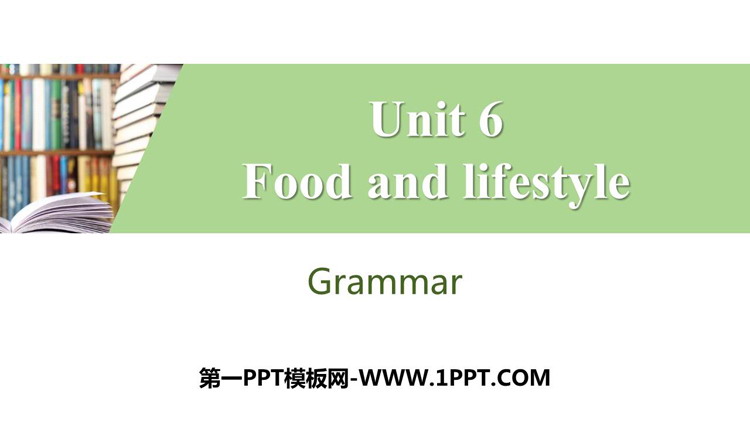 《Food and lifestylee》Grammar PPT习题课件-预览图01