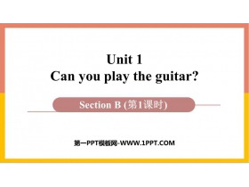 Can you play the guitar?Section B PPT(1ʱ)