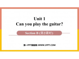 Can you play the guitar?Section B PPT(2ʱ)