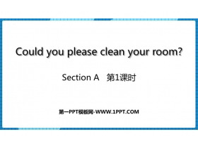 Could you please clean your room?Section A PPT(1ʱ)