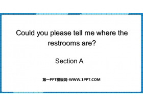 Could you please tell me where the restrooms are?SectionA PPTd