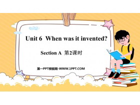 When was it invented?SectionA PPT(2ʱ)