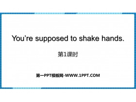 You are supposed to shake handsPPTn(1nr)