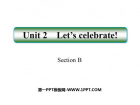 Let's celebrate!SectionB PPTn