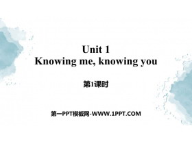 《Knowing me，knowing you》PPT课件(第1课时)