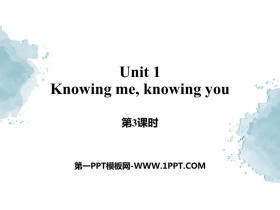 《Knowing me，knowing you》PPT课件(第3课时)