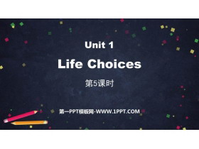 《Life Choices》PPT课件(第5课时)