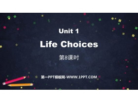 《Life Choices》PPT课件(第8课时)