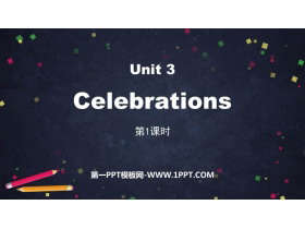 《Celebrations》PPT下载(第1课时)