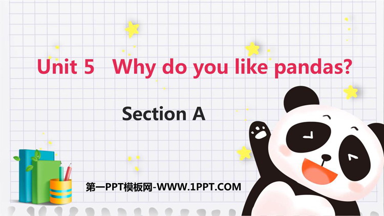 《Why do you like pandas?》SectionA PPT课件