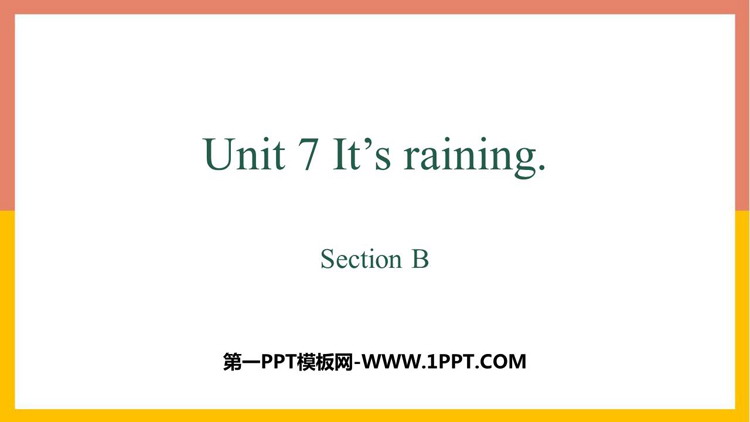 《It\s raining》SectionB PPT下载