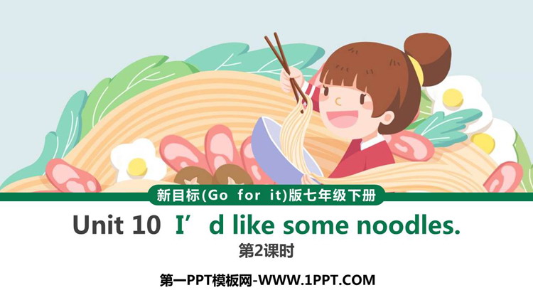 《I\d like some noodles》PPT下载(第2课时)
