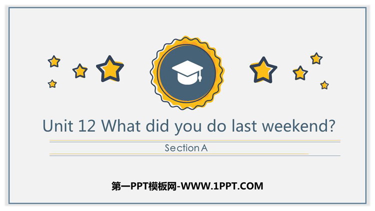 《What did you do last weekend?》SectionA PPT课件