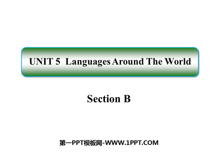 《Languages Around The World》SectionB PPT课件-预览图01