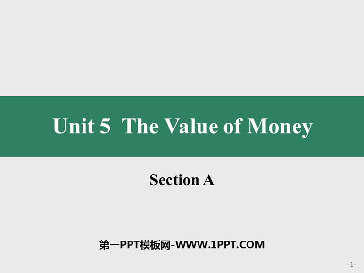 《The Value of Money》SectionA PPT课件-预览图01