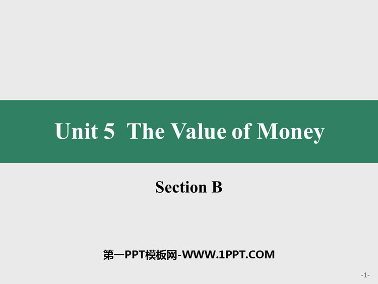 《The Value of Money》SectionB PPT课件-预览图01