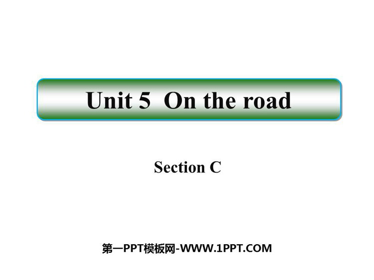 《On the road》SectionC PPT课件-预览图01