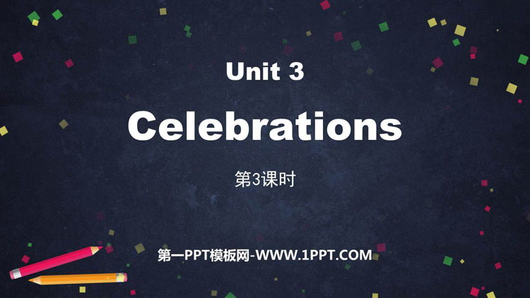 《Celebrations》PPT下载(第3课时)